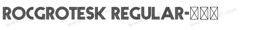 rocgrotesk regular字体转换 rocgrotesk regular字体转换